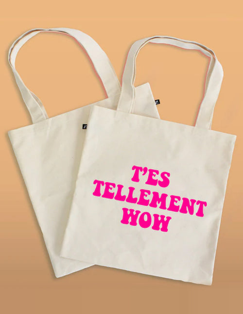 Sac réutilisable - T'es tellement wow